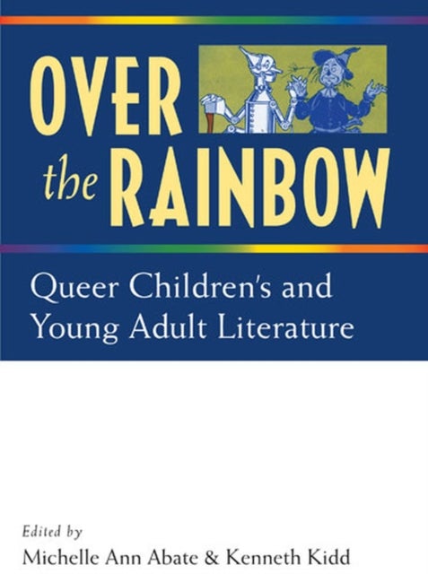 Over the Rainbow - Queer Children's and Young Adult Literature