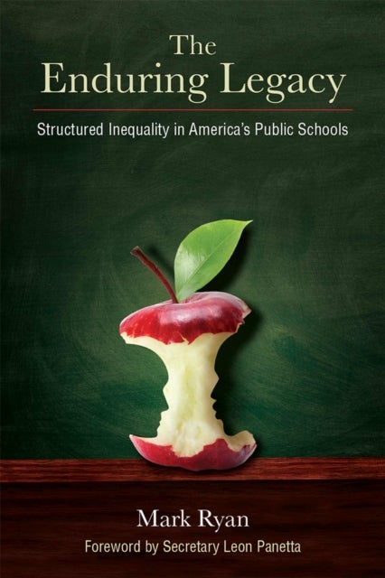 The Enduring Legacy - Structured Inequality in America's Public Schools