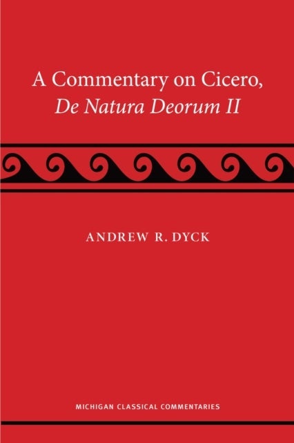 A Commentary on Cicero, De Natura Deorum II