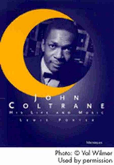 John Coltrane - His Life and Music
