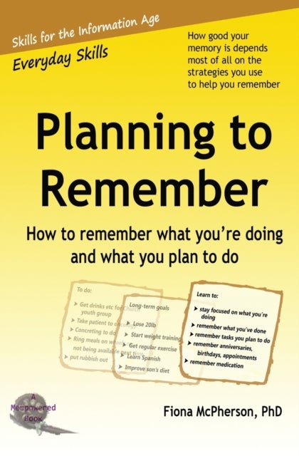 Planning to Remember - How to remember what you're doing and what you plan to do