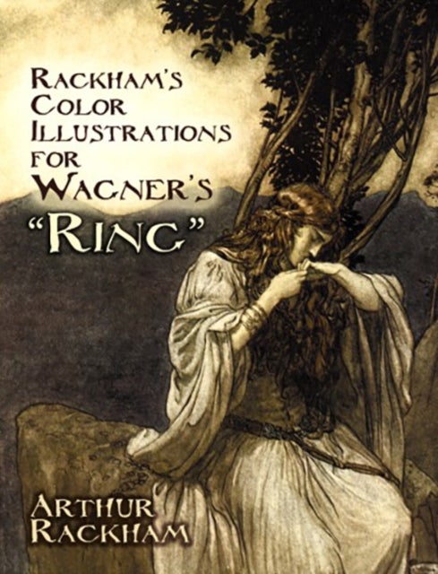 Rackham'S Color Illustrations for Wagner's "Ring