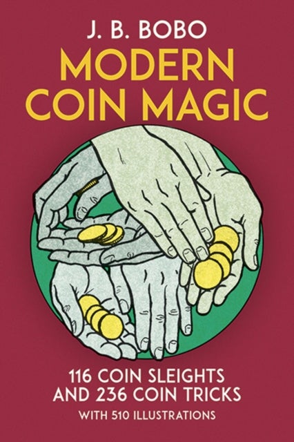 Modern Coin Magic - 116 Coin Sleights and 236 Coin Tricks