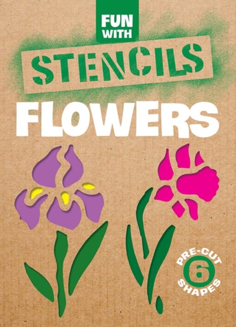 Fun with Stencils: Flowers - Flowers