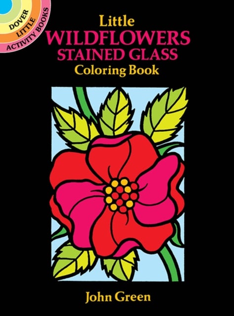 Little Wildflowers Stained Glass Colouring Book - Dover Little Activity Books