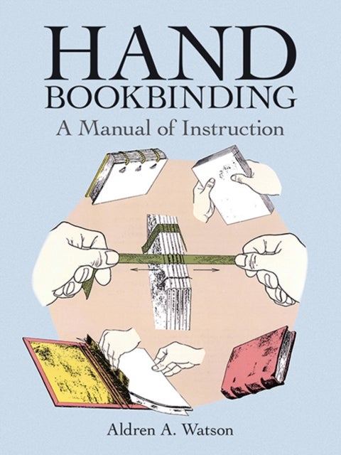 Hand Bookbinding - A Manual of Instruction