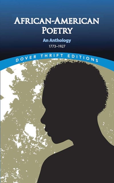 African-American Poetry - An Anthology, 1773-1927