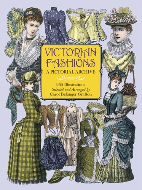 Victorian Fashions - A Pictorial Archive, 965 Illustrations