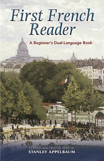 First French Reader - A Beginner's Dual-Language Book
