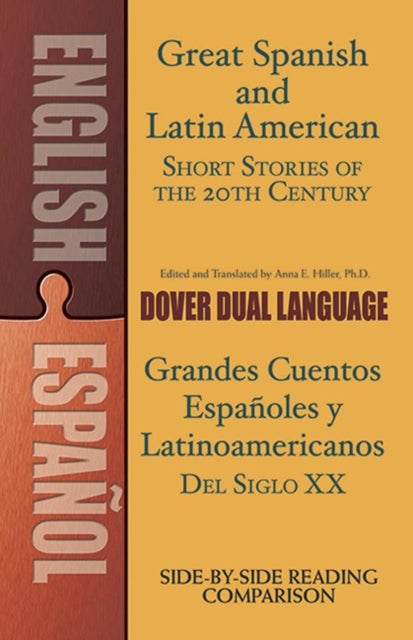 Great Spanish and Latin American Short Stories of the 20th Century - A Dual-Language Book