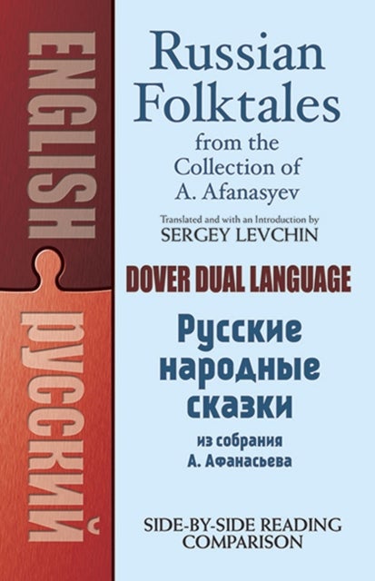 Russian Folktales from the Collection of A. Afanasyev - A Dual-Language Book