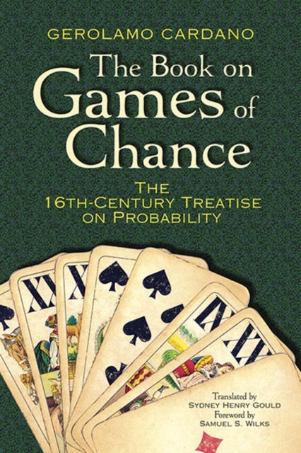 The Book on Games of Chance: The 16th Century Treatise on Probability