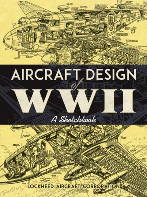 Aircraft Design of WWII - A Sketchbook