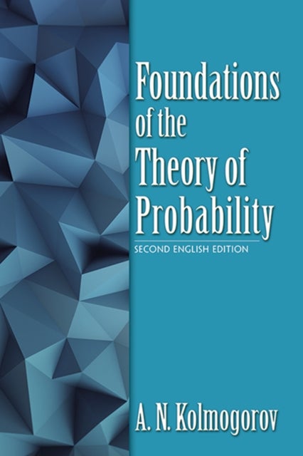 Foundations of the Theory of Probability - Second English Edition