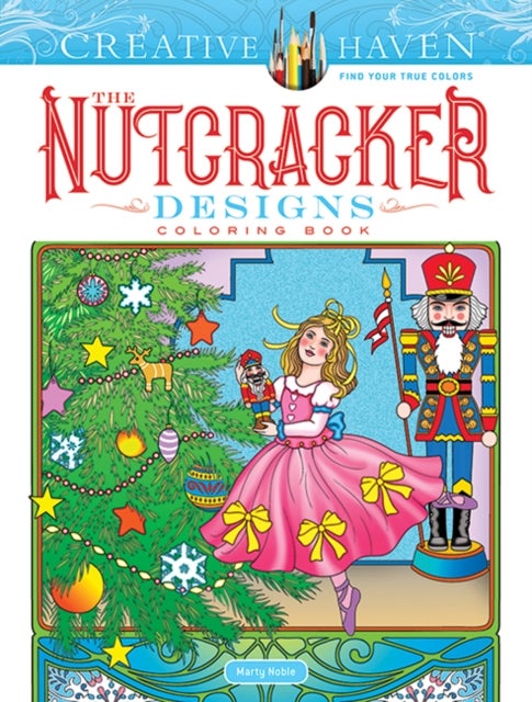 Creative Haven The Nutcracker Designs Coloring Book