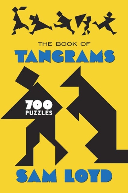 The Book of Tangrams - 700 Puzzles