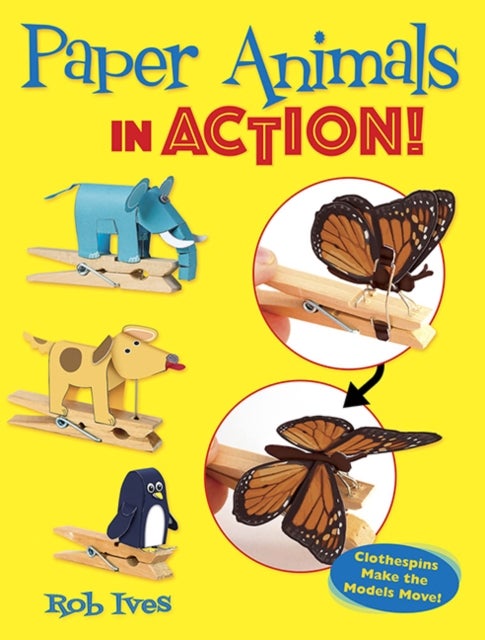 Paper Animals in Action! - Clothespins Make the Models Move!