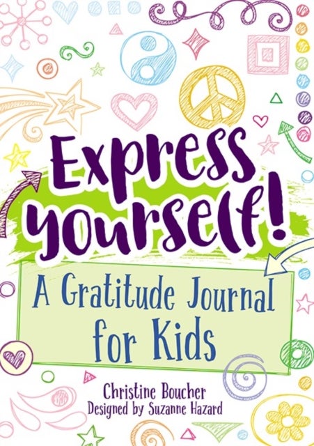 Express Yourself! - A Gratitude Journal for Kids