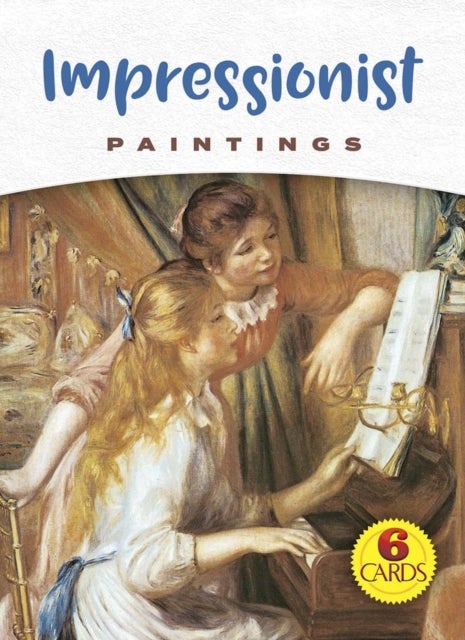 Impressionist Paintings - 6 Cards