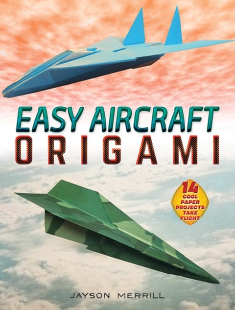 Easy Aircraft Origami - 14 Cool Paper Projects Take Flight