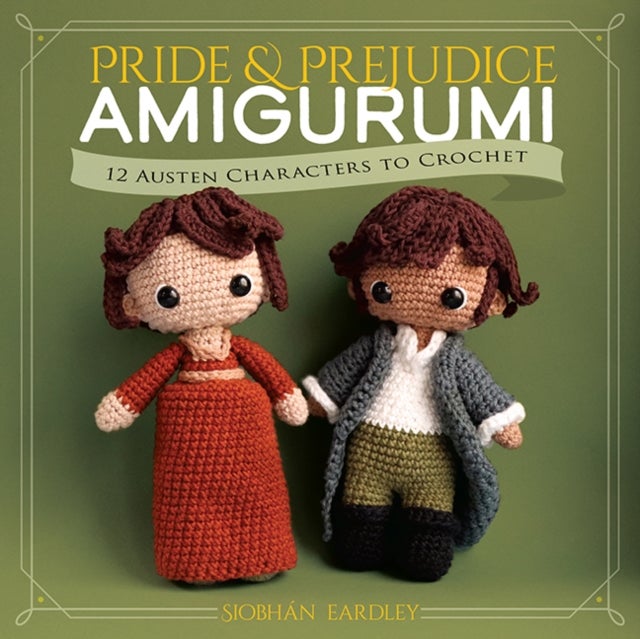 Pride and Prejudice Amigurumi - 12 Austen Characters to Crochet