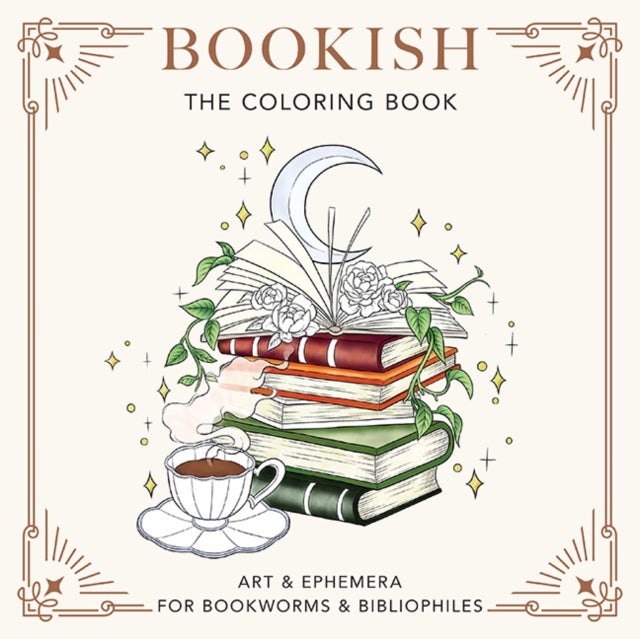Bookish: The Coloring Book - Art & Ephemera for Bookworms & Bibliophiles