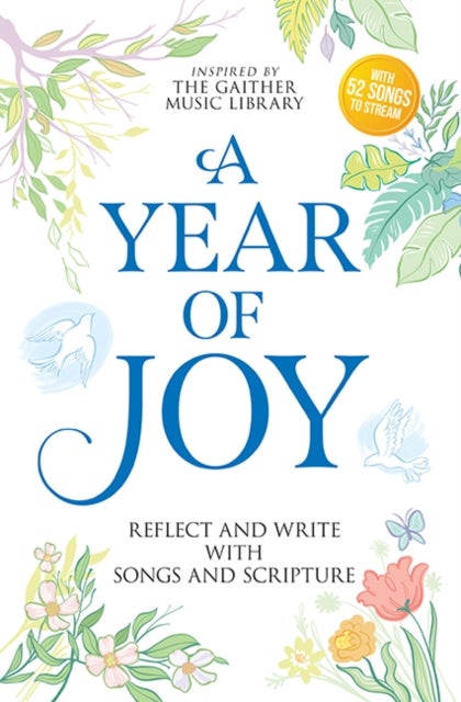 A Year of Joy - Reflect and Write with Songs and Scripture