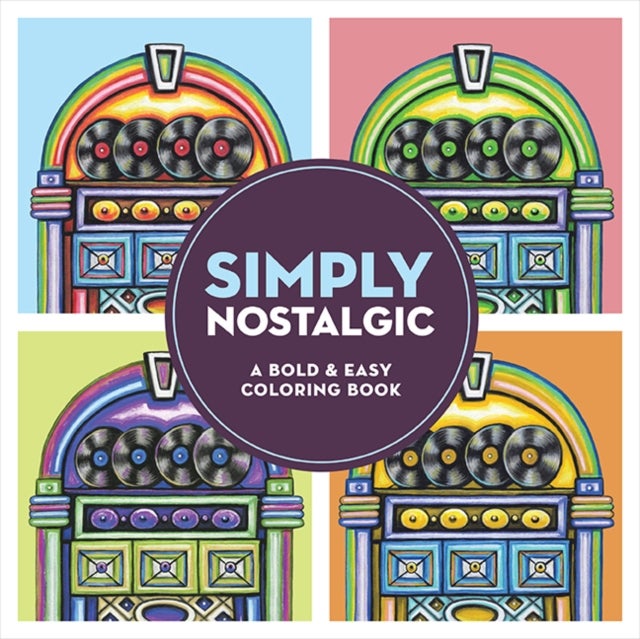 Simply Nostalgic - A Bold & Easy Coloring Book (Large Print)