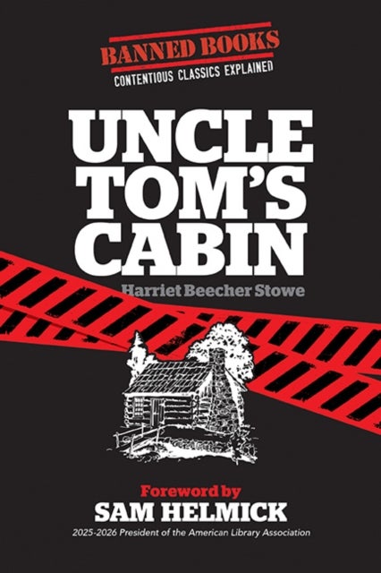 Uncle Tom's Cabin - Banned Books