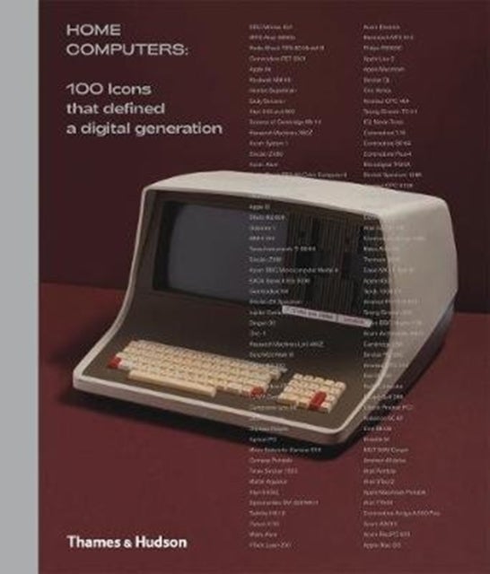 Home Computers - 100 Icons that Defined a Digital Generation
