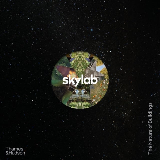Skylab - The Nature of Buildings