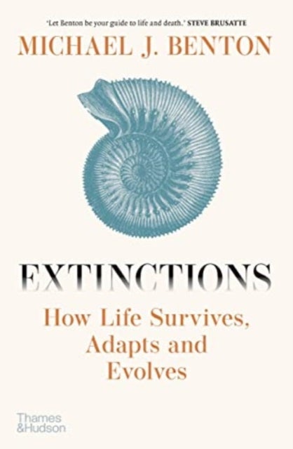 Extinctions - How Life Survives, Adapts and Evolves