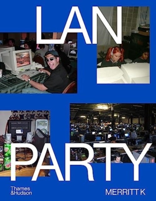 LAN Party - Inside the Multiplayer Revolution