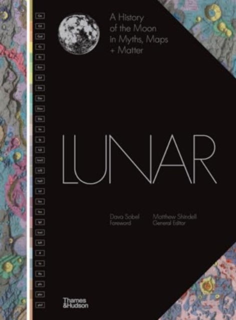Lunar - A History of the Moon in Myths, Maps + Matter