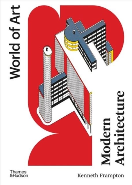 Modern Architecture - A Critical History