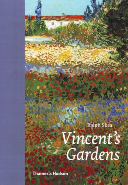 Vincent's Gardens - Paintings and Drawings by Van Gogh