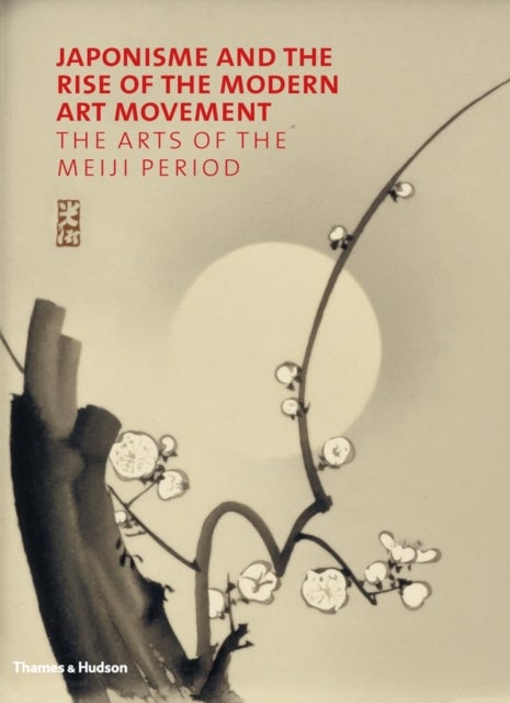 Japonisme and the Rise of the Modern Art Movement - The Arts of the Meiji Period