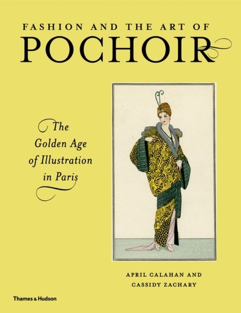 Fashion and the Art of Pochoir - The Golden Age of Illustration in Paris