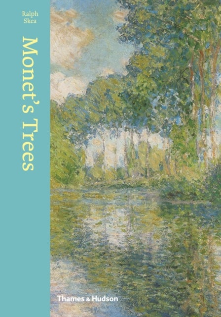 Monet's Trees - Paintings and Drawings by Claude Monet