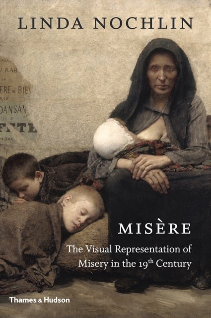 Misere - The Visual Representation of Misery in the 19th Century