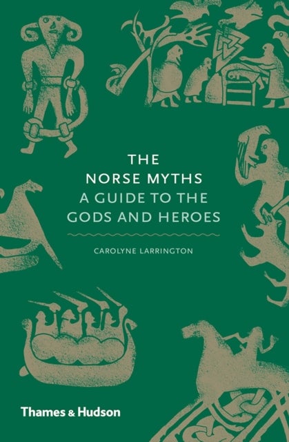 The Norse Myths - A Guide to the Gods and Heroes