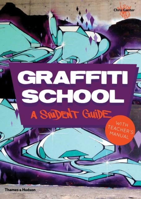 Graffiti School - A Student Guide with Teacher's Manual