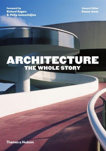 Architecture: The Whole Story - the whole story