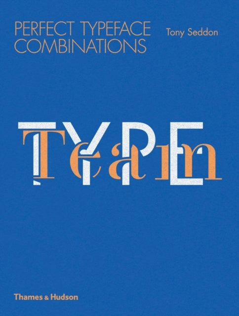 Type Team - Perfect Typeface Combinations