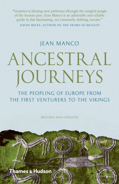 Ancestral Journeys - The Peopling of Europe from the First Venturers to the Vikings