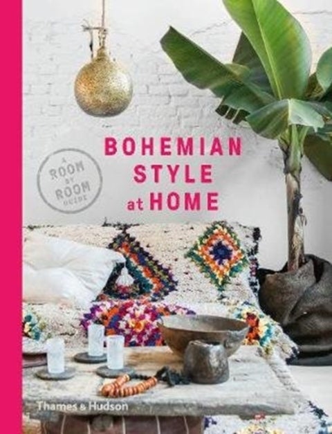Bohemian Style at Home - A Room by Room Guide