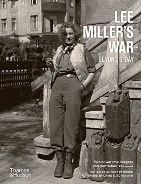 Lee Miller's War - Beyond D-Day