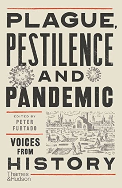 Plague, Pestilence and Pandemic - Voices from History