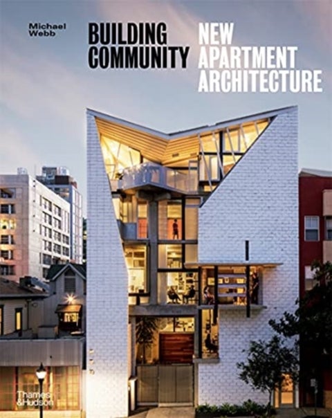 Building Community - New Apartment Architecture