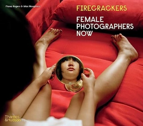 Firecrackers - Contemporary Female Photographers
